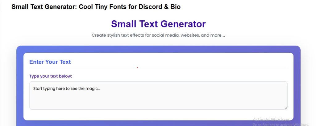 Small Text Generator tool interface showing the user input text box with a placeholder 'Start typing here to see the magic...' on a minimalist purple and white layout designed for Discord and social media bios.